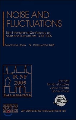 Noise and Fluctuations: 18th International Conference on Noise and Fluctuations; Icnf 2005