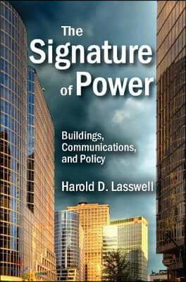 The Signature of Power: Buildings, Communications, and Policy