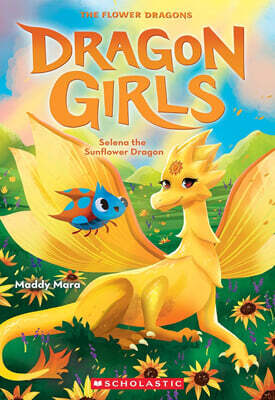 Dragon Girls #19 : Selena the Sunflower