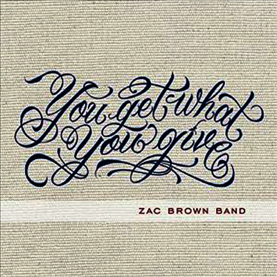 Zac Brown Band — You Get What You Give 앨범 커버
