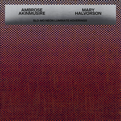 Ambrose Akinmusire & Mary Halvorson — Slo-Mo Neon Luminate Hoverings 앨범 커버
