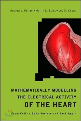 Mathematically Modelling the Electrical Activity of the Heart: From Cell to Body Surface and Back Again