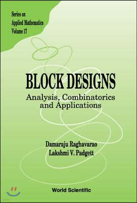 Block Designs: Analysis, Combinatorics and Applications