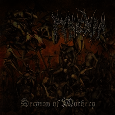 Pyrexia — Sermon Of Mockery 앨범 커버