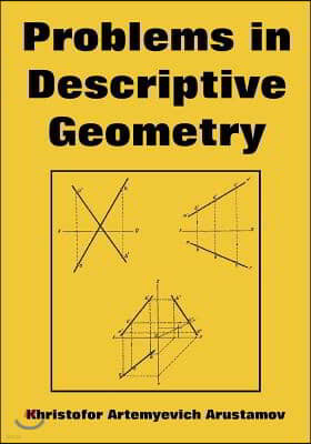 Problems in Descriptive Geometry