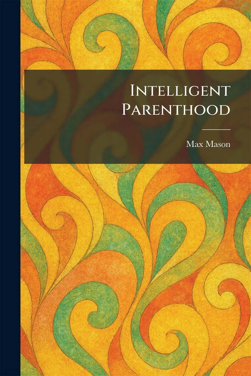 Intelligent Parenthood