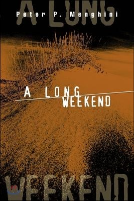 A Long Weekend