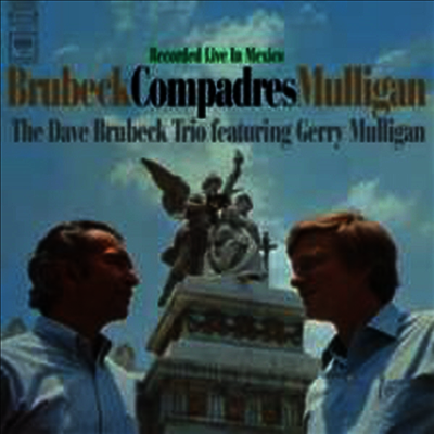 Dave Brubeck & Gerry Mulligan — Compadres - Live In Mexico 앨범 커버