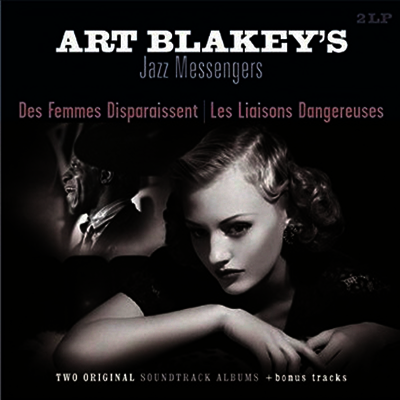 Art Blakey's Jazz Messengers — Des Femmes Disparaissent/Les Liaisons Dangereuses (Soundtrack)(Gatefold)(Bonus Tracks) 앨범 커버