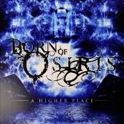 Born Of Osiris — A Higher Place 앨범 커버