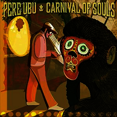 Pere Ubu — Carnival Of Souls 앨범 커버