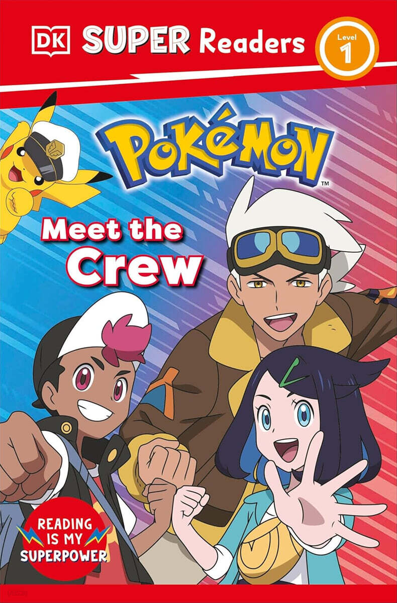 DK Super Readers 1 : Pokemon Meet the Crew