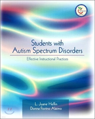 Students with Autism Spectrum Disorders : Effective Instructional Practices