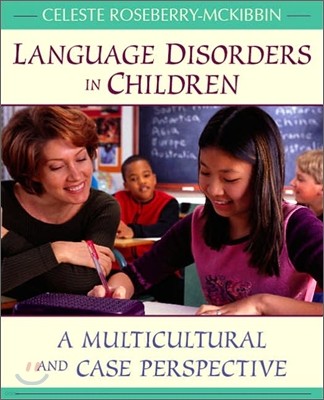 Language Disorders in Children : A Multicultural and Case Perspective
