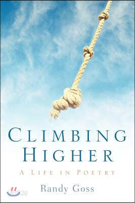 Climbing Higher/A Life In Poetry