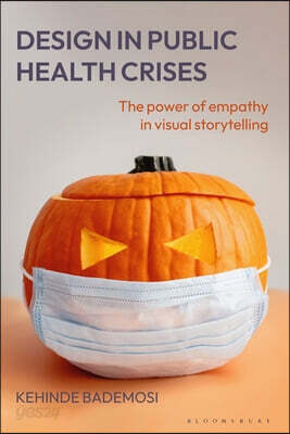 Design in Public Health Crises: The Power of Empathy in Visual Storytelling
