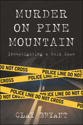 Murder on Pine Mountain: Investigating a Cold Case