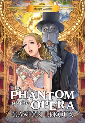 Manga Classics: The Phantom of the Opera (Paperback)