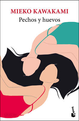 Pechos Y Huevos (Novela) / Breasts and Eggs (a Novel)