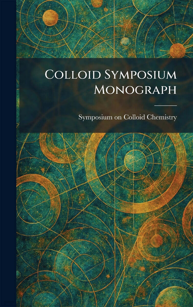 Colloid Symposium Monograph