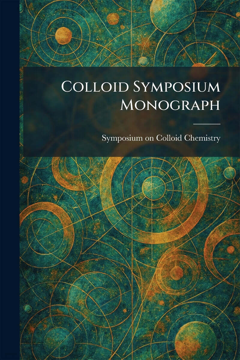 Colloid Symposium Monograph