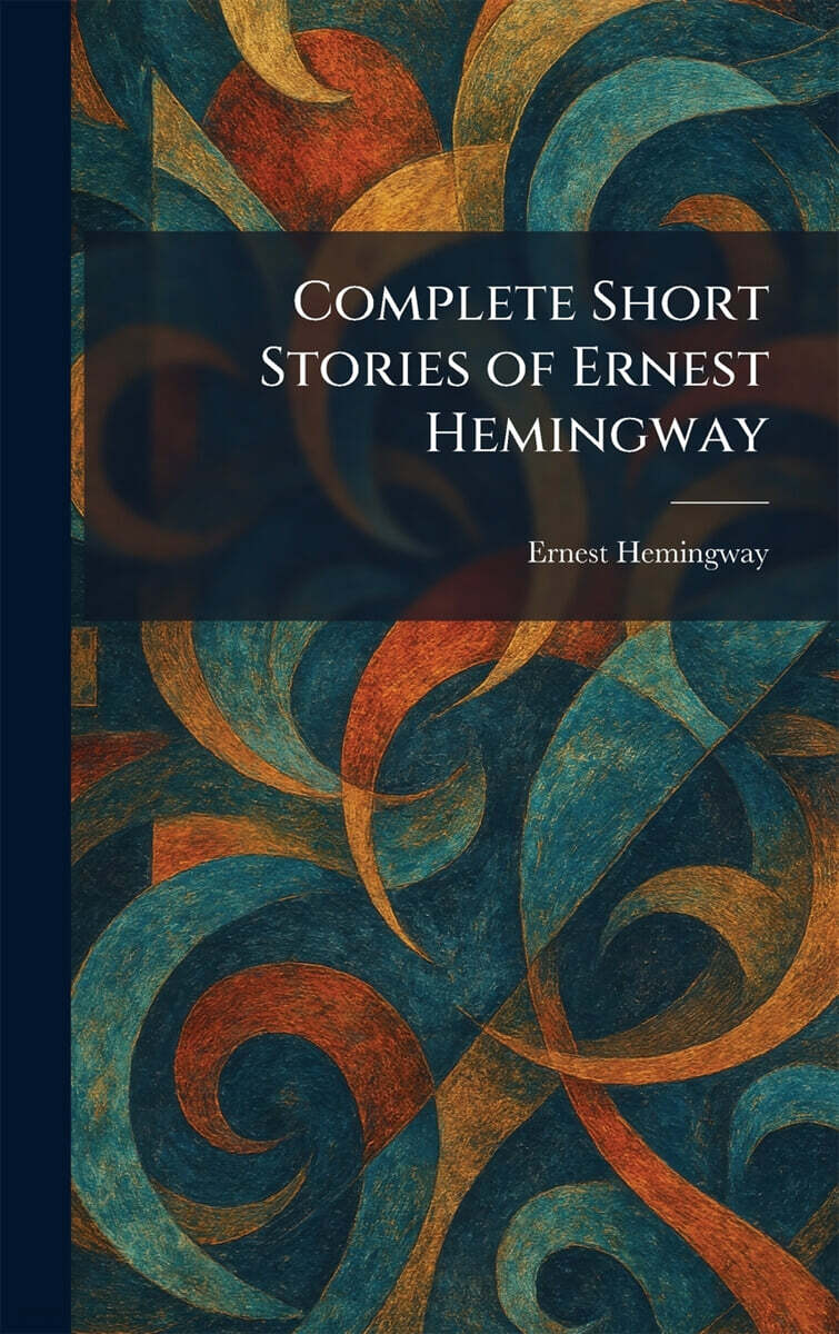 Complete Short Stories of Ernest Hemingway