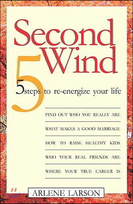 Second Wind: 5 Steps to Re-Energize Your Life