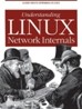 Understanding Linux Network Internals: Guided Tour to Networking on Linux
