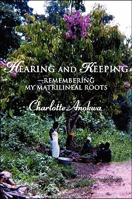 Hearing and Keeping--Remembering My Matrilineal Roots