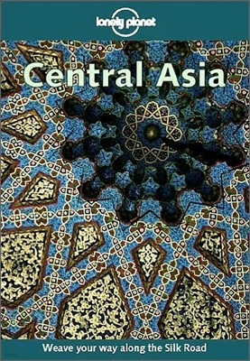 Central Asia (Lonely Planet Travel Guides)