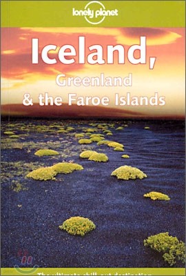 Iceland, Greenland & The Faroe Islands (Lonely Planet Travel Guides)