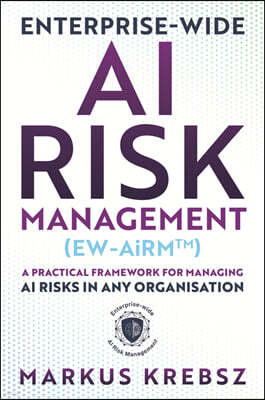 Wiley Enterprise-wide AI Risk Management (EW-AiRM)