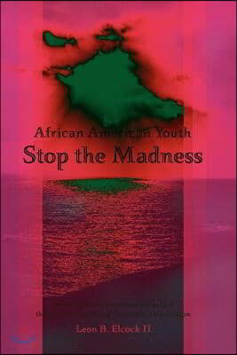 African American Youth - Stop the Madness