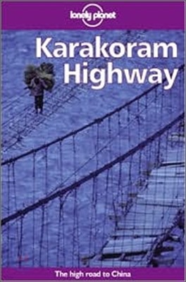 Karakoram Highway (Lonely Planet Travel Guides)