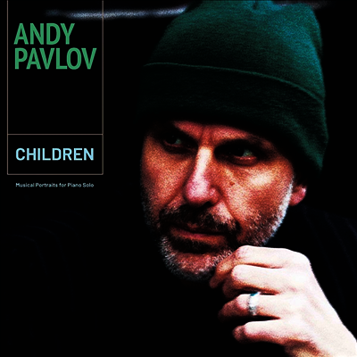 Children (180g)(2LP) - Andy Pavlov