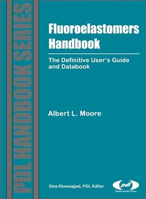 Fluoroelastomers Handbook: The Definitive User's Guide