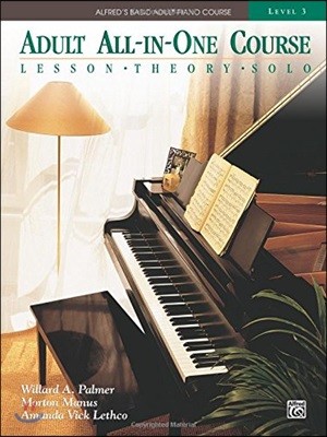 Alfred's Basic Adult All-In-One Course, Level 3 : Lesson, Theory, Solo