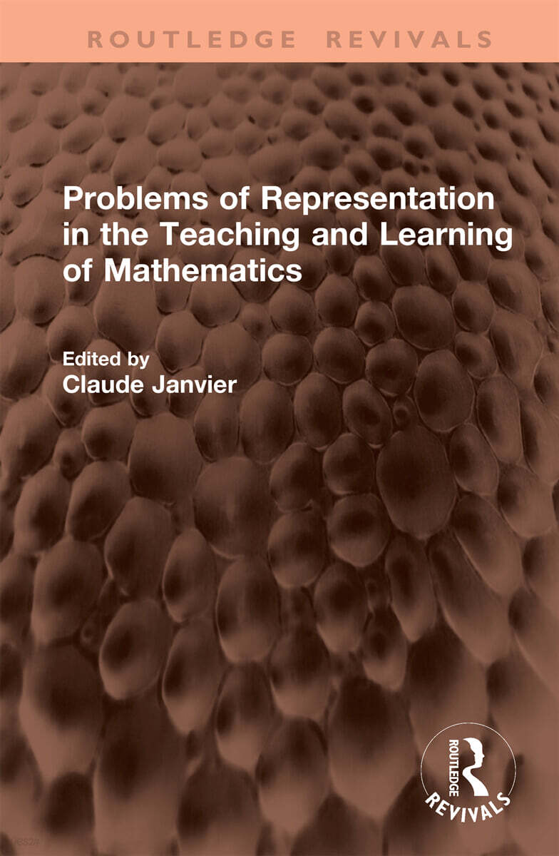 Problems of Representation in the Teaching and Learning of Mathematics