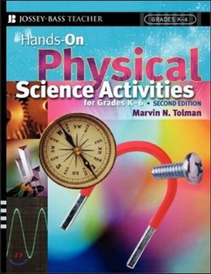 Hands-On Physical Science Activities for Grades K-6