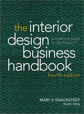 The Interior Design Business Handbook : A Complete Guide to Profitability, 4/E