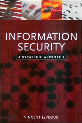 Information Security: A Strategic Approach