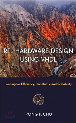 RTL Hardware Design Using VHDL : Coding for Efficiency, Portability, and Scalability