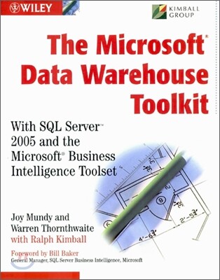John Wiley & Sons The Microsoft Data Warehouse Toolkit : With SQL Server 2005 and the Microsoft Business Intelligence Toolset