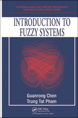 Introduction to Fuzzy Systems