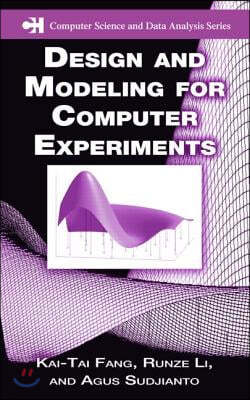 Design and Modeling for Computer Experiments