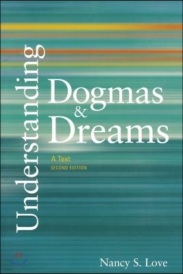 Understanding Dogmas and Dreams: A Text, 2nd Edition