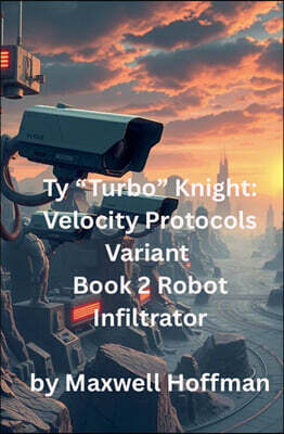 Maxwell Hoffman Ty "Turbo" Knight