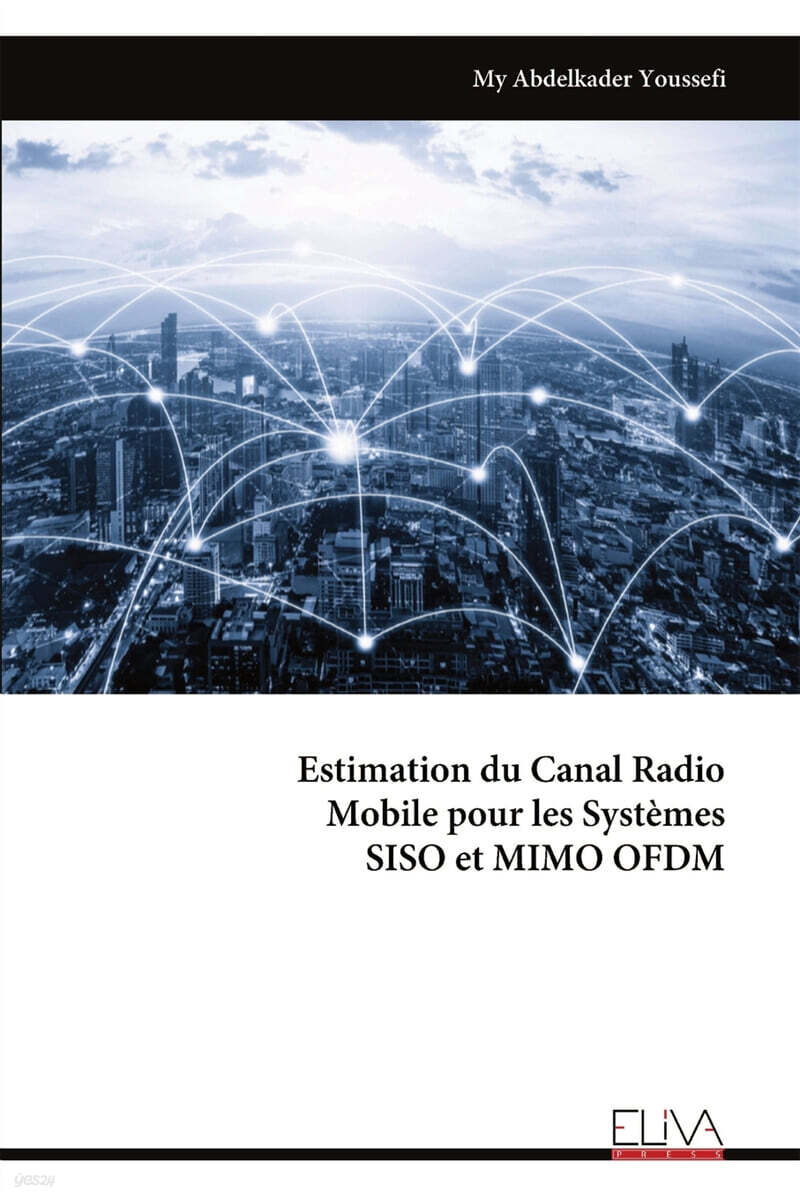 Estimation du Canal Radio Mobile pour les Systemes SISO et MIMO OFDM