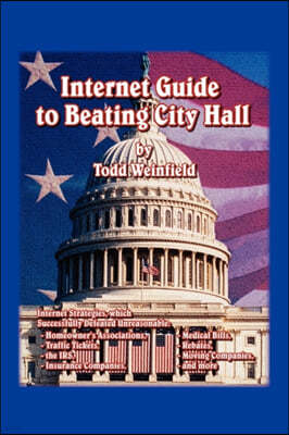 Internet Guide to Beating City Hall