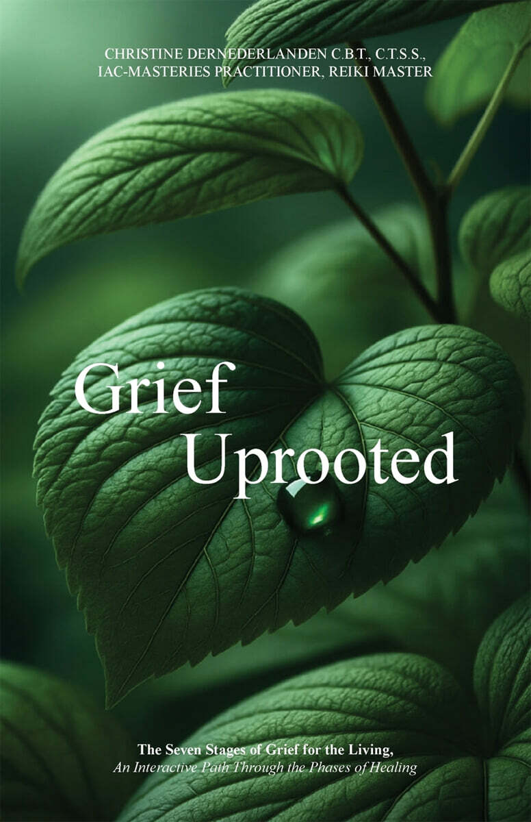 Grief Uprooted